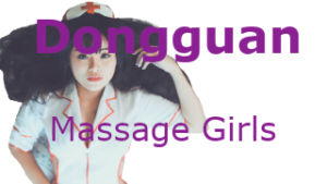 Dongguan Massage Girls